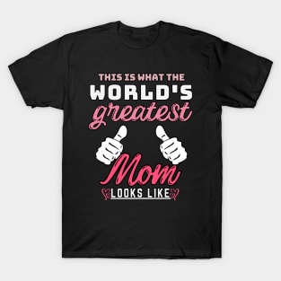 Best Mom Best Mother-This is what the world's greatest mom looks like-woman T-Shirt